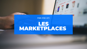 L’importance des marketplaces en 2022