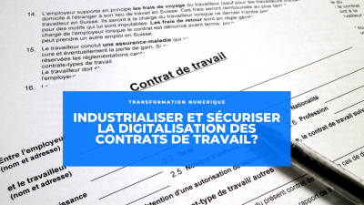 Peut-on industrialiser et sécuriser la digitalisation des contrats de travail dans les ESMS ?